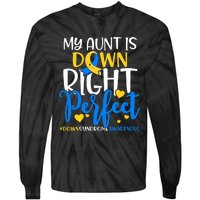 Down Syndrome Awareness My Aunt Is Down Right Perfect Tie-Dye Long Sleeve Shirt