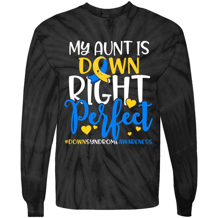 Down Syndrome Awareness My Aunt Is Down Right Perfect Tie-Dye Long Sleeve Shirt