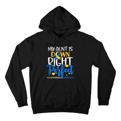 Down Syndrome Awareness My Aunt Is Down Right Perfect Tall Hoodie