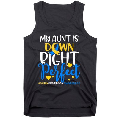 Down Syndrome Awareness My Aunt Is Down Right Perfect Tank Top