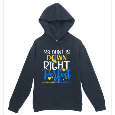 Down Syndrome Awareness My Aunt Is Down Right Perfect Urban Pullover Hoodie