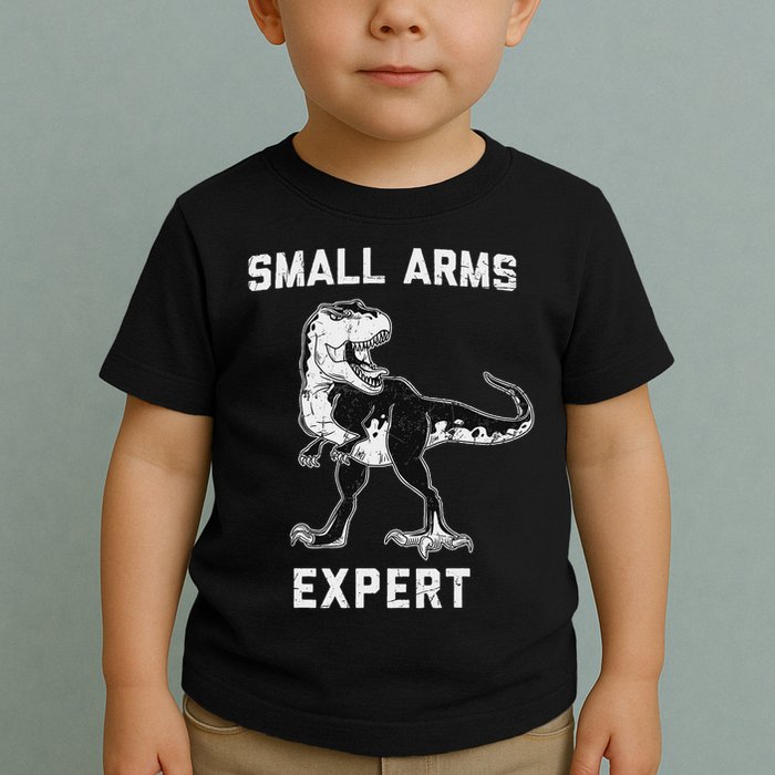 Dinosaur Small Arms Expert Toddler T-Shirt