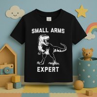 Dinosaur Small Arms Expert Toddler T-Shirt
