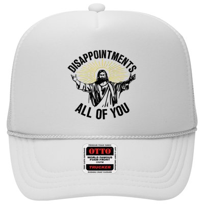 Disappointments Sarcastic All Of You Christian Jesus Trucker Hat