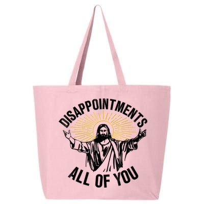 Disappointments Sarcastic All Of You Christian Jesus 25L Jumbo Tote
