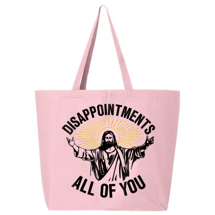 Disappointments Sarcastic All Of You Christian Jesus 25L Jumbo Tote