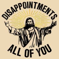 Disappointments Sarcastic All Of You Christian Jesus Drawstring Bag