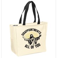 Disappointments Sarcastic All Of You Christian Jesus Zip Tote Bag
