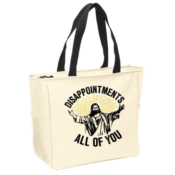 Disappointments Sarcastic All Of You Christian Jesus Zip Tote Bag