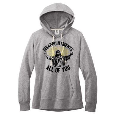 Disappointments Sarcastic All Of You Christian Jesus Women's Fleece Hoodie
