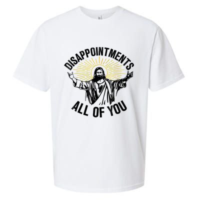 Disappointments Sarcastic All Of You Christian Jesus Sueded Cloud Jersey T-Shirt