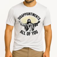 Disappointments Sarcastic All Of You Christian Jesus Performance Shirt