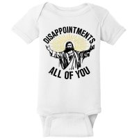 Disappointments Sarcastic All Of You Christian Jesus Baby Bodysuit