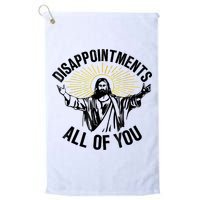 Disappointments Sarcastic All Of You Christian Jesus Golf Towel