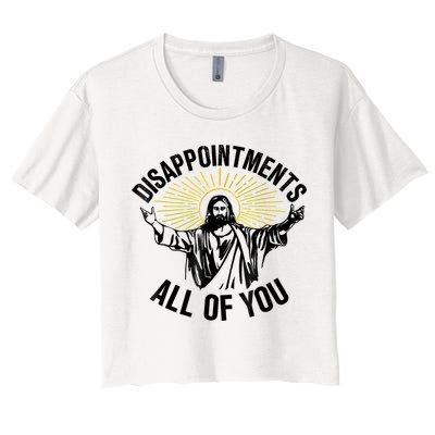 Disappointments Sarcastic All Of You Christian Jesus Crop Top
