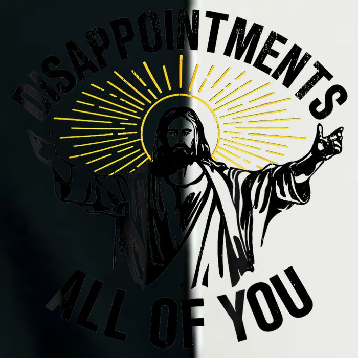 Disappointments Sarcastic All Of You Christian Jesus Infant Baby Jersey Bodysuit