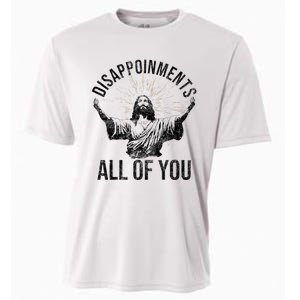 Disappointments Sarcastic All Of You Christian Jesus Cooling Performance Crew T-Shirt