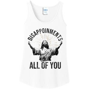 Disappointments Sarcastic All Of You Christian Jesus Ladies Essential Tank