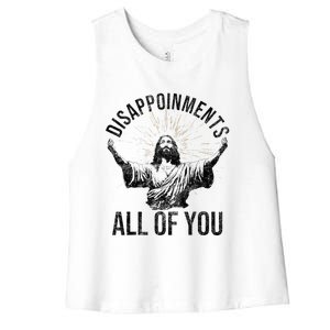 Disappointments Sarcastic All Of You Christian Jesus Women's Racerback Cropped Tank