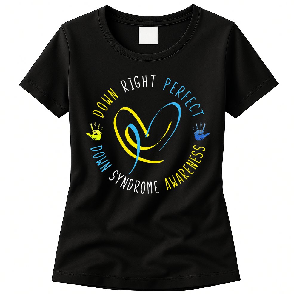Down Syndrome Awareness Day 21 March Down Right Perfect Womens T-Shirt
