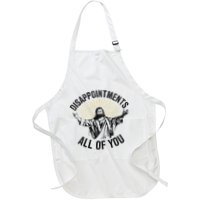 Disappointments Sarcastic All Of You Christian Jesus Full-Length Apron With Pockets