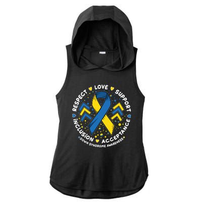 Down Syndrome Awareness Respect Love Support Inclusion Acceptance Ladies PosiCharge Tri-Blend Wicking Draft Hoodie Tank