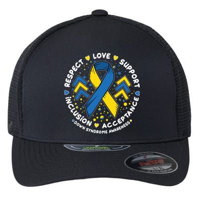 Down Syndrome Awareness Respect Love Support Inclusion Acceptance Flexfit Unipanel Trucker Cap
