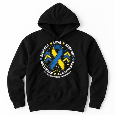 Down Syndrome Awareness Respect Love Support Inclusion Acceptance Hoodie