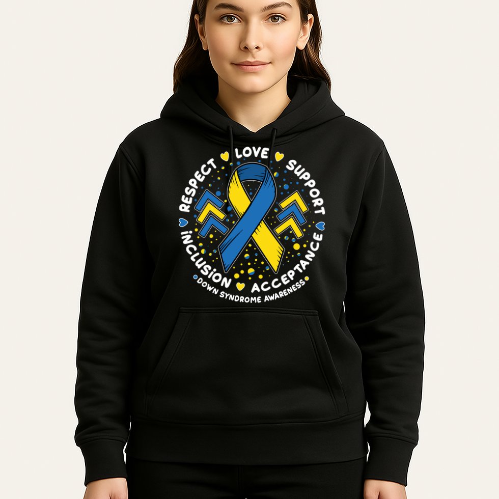 Down Syndrome Awareness Respect Love Support Inclusion Acceptance Hoodie