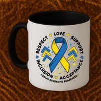 Down Syndrome Awareness Respect Love Support Inclusion Acceptance Mug