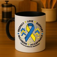 Down Syndrome Awareness Respect Love Support Inclusion Acceptance Mug