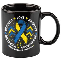 Down Syndrome Awareness Respect Love Support Inclusion Acceptance 11oz C Handle Ceramic Mug