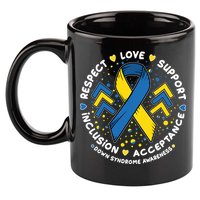 Down Syndrome Awareness Respect Love Support Inclusion Acceptance 11oz C Handle Ceramic Mug