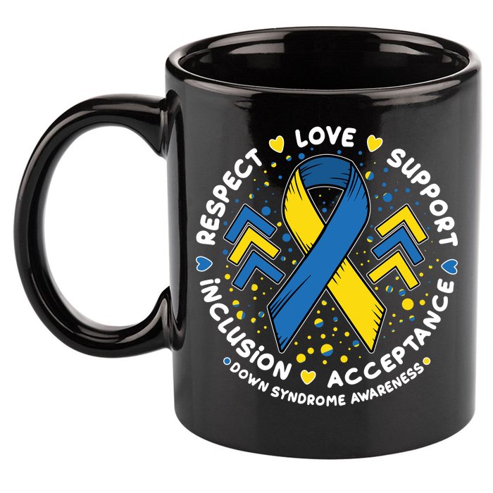 Down Syndrome Awareness Respect Love Support Inclusion Acceptance 11oz C Handle Ceramic Mug