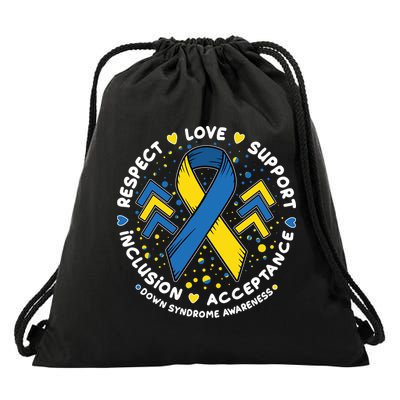Down Syndrome Awareness Respect Love Support Inclusion Acceptance Drawstring Bag