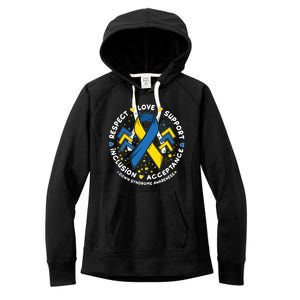 Down Syndrome Awareness Respect Love Support Inclusion Acceptance Women's Fleece Hoodie