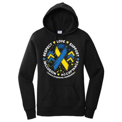 Down Syndrome Awareness Respect Love Support Inclusion Acceptance Women's Pullover Hoodie