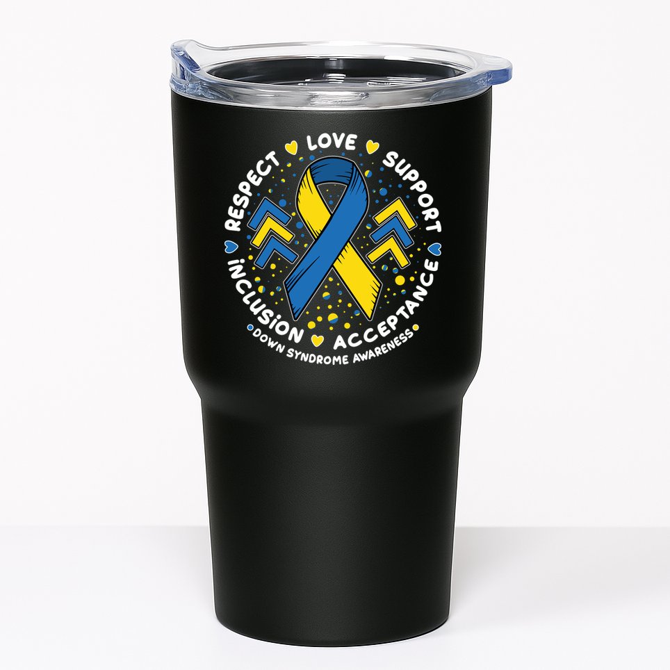 Down Syndrome Awareness Respect Love Support Inclusion Acceptance Tumbler