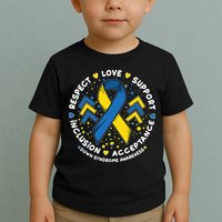 Down Syndrome Awareness Respect Love Support Inclusion Acceptance Toddler T-Shirt