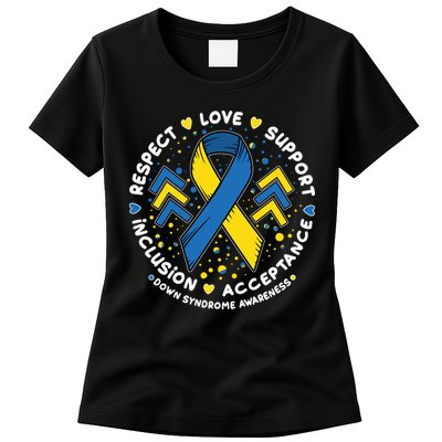 Down Syndrome Awareness Respect Love Support Inclusion Acceptance Womens T-Shirt