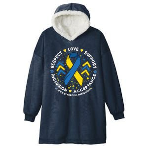 Down Syndrome Awareness Respect Love Support Inclusion Acceptance Hooded Wearable Blanket