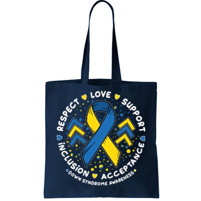 Down Syndrome Awareness Respect Love Support Inclusion Acceptance Tote Bag