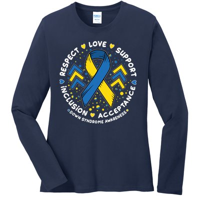 Down Syndrome Awareness Respect Love Support Inclusion Acceptance Ladies Long Sleeve Shirt