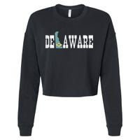 Delaware State And Delaware Flag With Pride For Delaware Cropped Pullover Crew