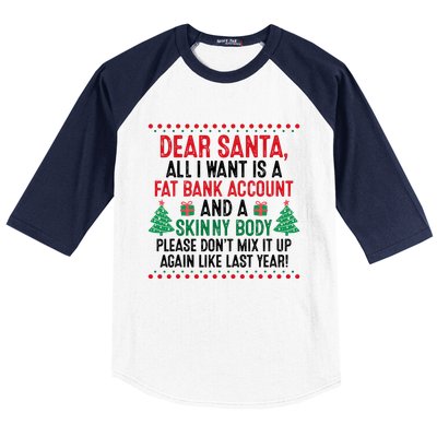 Dear Santa All I Want Is A Fat Bank Account Skinny Body Fun Baseball Sleeve Shirt