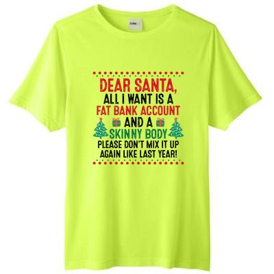 Dear Santa All I Want Is A Fat Bank Account Skinny Body Fun Tall Fusion ChromaSoft Performance T-Shirt