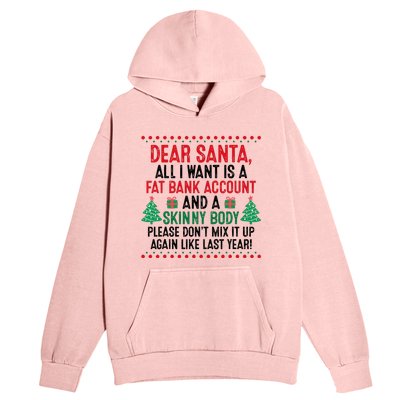 Dear Santa All I Want Is A Fat Bank Account Skinny Body Fun Urban Pullover Hoodie