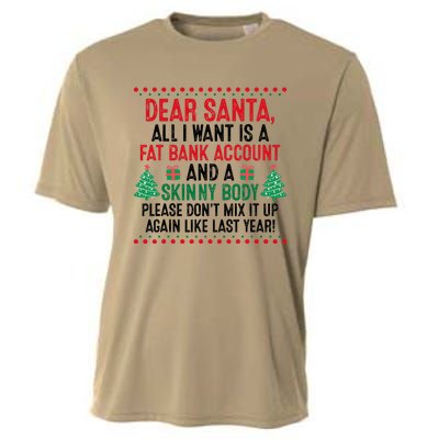 Dear Santa All I Want Is A Fat Bank Account Skinny Body Fun Cooling Performance Crew T-Shirt