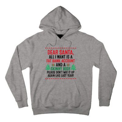 Dear Santa All I Want Is A Fat Bank Account Skinny Body Fun Tall Hoodie