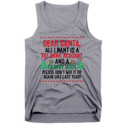 Dear Santa All I Want Is A Fat Bank Account Skinny Body Fun Tank Top